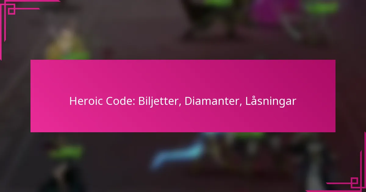 Heroic Code: Biljetter, Diamanter, Låsningar