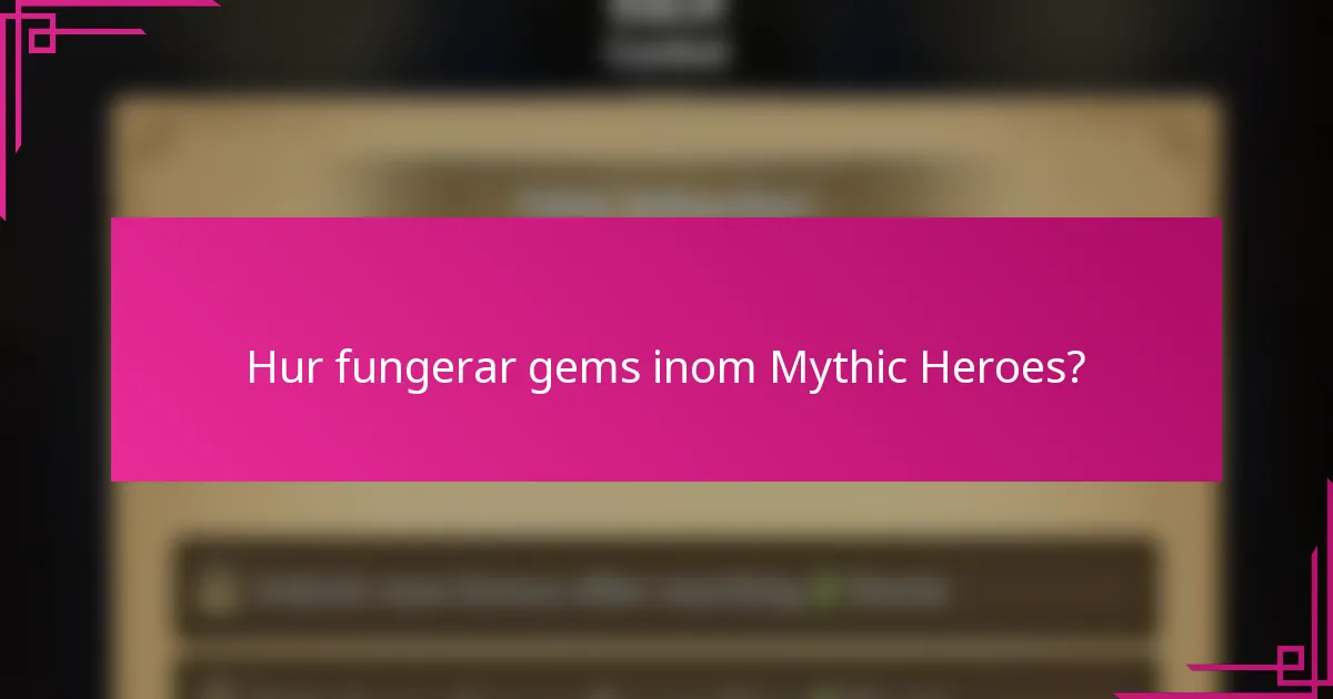 Hur fungerar gems inom Mythic Heroes?